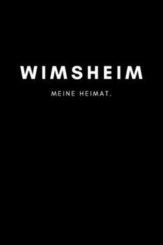 Wimsheim: Notizbuch, Notizblock, Notebook | Liniert, Linien, Lined | DIN A5 (6x9 Zoll), 120 Seiten | Notizen, Termine, Planer, Tagebuch, Organisation ... Region, Liebe und Heimat (German Edition)