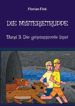 Paperback Die Mysterietruppe: Band 3: Die geheimnisvolle Insel [German] Book