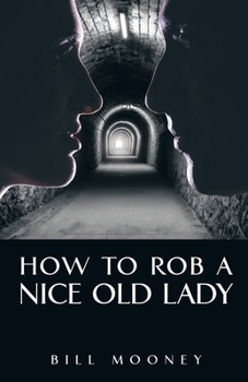 Paperback How to Rob a Nice Old Lady Book