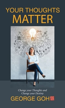 Hardcover Your Thoughts Matter: Change your Thoughts and Change your Destiny Book