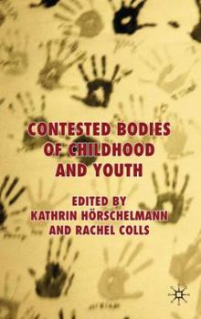 Hardcover Contested Bodies of Childhood and Youth Book