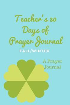 Paperback Teacher's 30 Day Prayer Journal Book