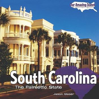 South Carolina: The Palmetto State - Book  of the Our Amazing States