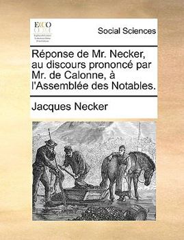 Paperback Rponse de Mr. Necker, Au Discours Prononc Par Mr. de Calonne, L'Assemble Des Notables. [French] Book