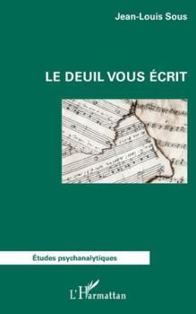 Le deuil vous écrit (Études Psychanalytiques) (French Edition)