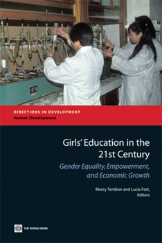 Girls' Education in the 21st Century: Gender Equality, Empowerment and Growth (Directions in Development)