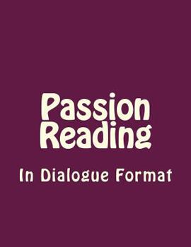 Paperback Passion Reading in Dialogue Format Book