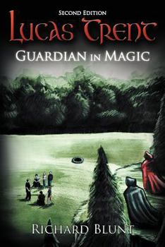 Paperback Lucas Trent: Guardian in Magic, Second Edition Book