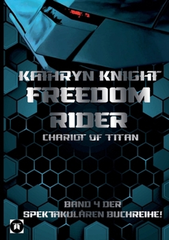 Freedom Rider 4 - Chariot of Titan (German) (German Edition)