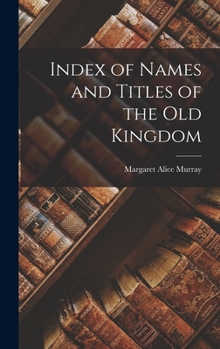 Hardcover Index of Names and Titles of the old Kingdom Book