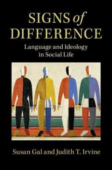 Hardcover Signs of Difference: Language and Ideology in Social Life Book