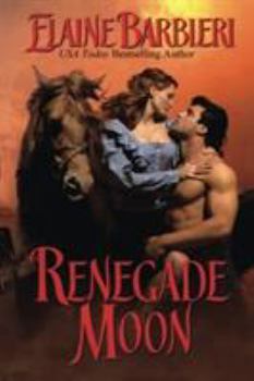 Renegade Moon - Book #2 of the Half Moon Ranch