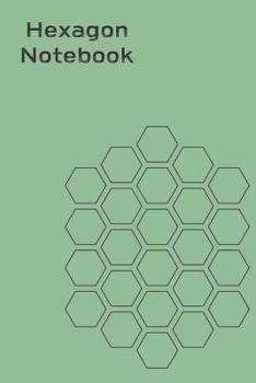 Hexagon Notebook : 108 Page Hexagon Graph Paper Notebook: 6x9 Medium Sized: Light Green Cover