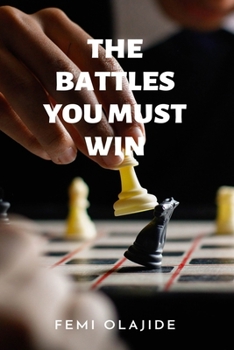 Paperback The Battles You Must Win Book