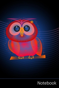 Notebook: Chouette, Hibou Au Néon, Oiseau Hibou,  Carnet / Journal / Livre d'écriture / Calepin / Agenda / Notes - 6 x 9 pouces (15,24 x 22,86 cm), 150 pages, surface brillante.