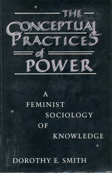 Paperback The Conceptual Practices of Power: A Feminist Sociology of Power Book