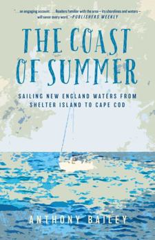 Paperback The Coast of Summer: Sailing New England Waters from Shelter Island to Cape Cod Book