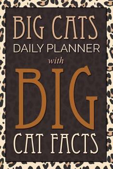 Paperback Big Cats Daily Planner: With Big Cat Facts Book