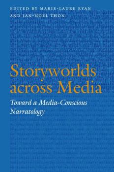 Paperback Storyworlds Across Media: Toward a Media-Conscious Narratology Book