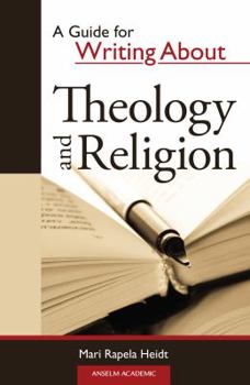 Paperback A Guide for Writing About Theology and Religion Book
