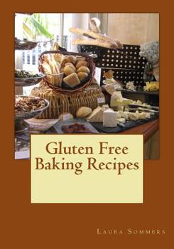 Paperback Gluten Free Baking Recipes: A Cookbook for Wheat Free Baking Book