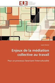 Enjeux de La Ma(c)Diation Collective Au Travail