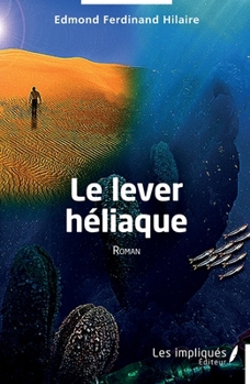 Paperback Le lever héliaque: Roman [French] Book