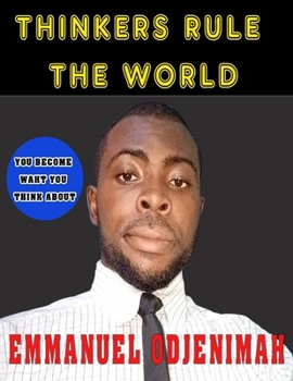 Paperback Thinkers rule the world: Unlocking your potentials for exploit Book