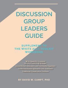 Paperback Discussion Group Leaders Guide: Supplement to the White Ally Toolkit Workbook Book