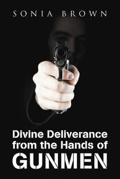 Paperback Divine Deliverance from the Hands of Gunmen Book