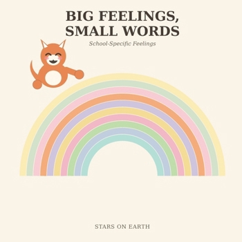 Paperback Big Feelings, Small Words: School-Specific Feelings Book