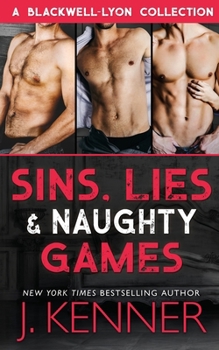 Sins, Lies and Naughty Games: A Blackwell-Lyon Collection