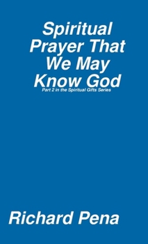 Paperback Spiritual Prayer That We May Know God Book