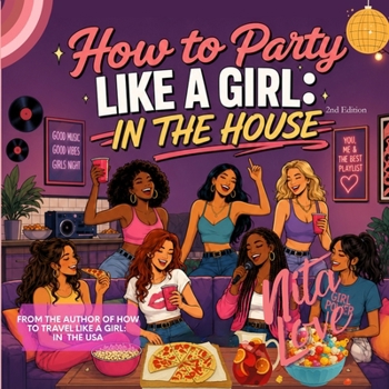 How to Party Like a GIrl: In The House