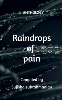 Paperback Raindrops of Pain: Anthology Book