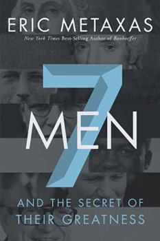 Hardcover 7 Men: And the Secret of Their Greatness Book