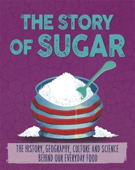 Paperback The Story of Food: Sugar Book