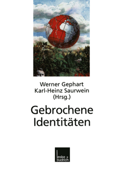 Gebrochene Identitaten: Zur Kontroverse Um Kollektive Identitaten in Deutschland, Israel, Sudafrika, Europa Und Im Identitatskampf Der Kulturen