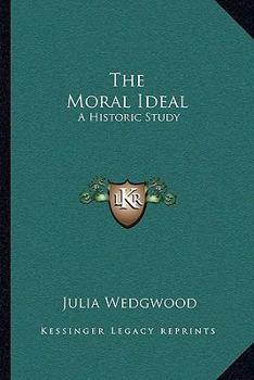 Paperback The Moral Ideal: A Historic Study Book