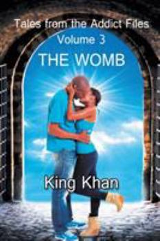 Paperback Tales from the Addict Files Volume 3: The Womb Book