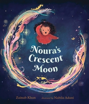 Hardcover Walker Books Ltd Nouras Crescent Moon An Eid Story. Book
