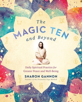 Paperback The Magic Ten and Beyond: Daily Spiritual Practice for Greater Peace and Well-Being Book