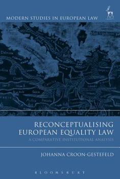 Paperback Reconceptualising European Equality Law: A Comparative Institutional Analysis Book
