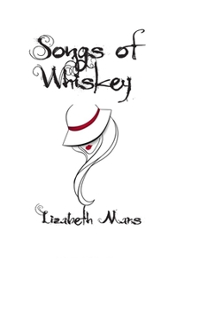 Songs of Whiskey: Complete Edition Updated Version , Broken Hearts, Masquerade, Grand Daughters Wish, We Are The Alexanders, Smitten, keys to the heart, and Infinity loop (songs of Whiskehy)