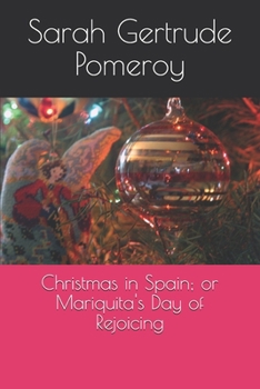 Paperback Christmas in Spain; or Mariquita's Day of Rejoicing Book