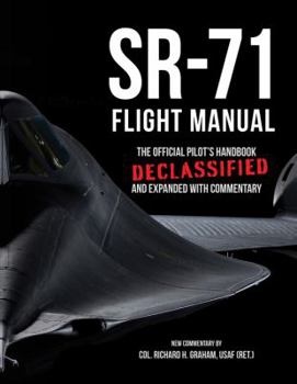 Paperback SR-71 Flight Manual: The Official Pilot's Handbook Declassified and Expanded with Commentary Book