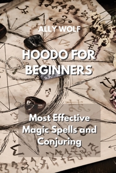 Paperback Hoodo for Beginners: Most Effective Magic Spells and Conjuring Book