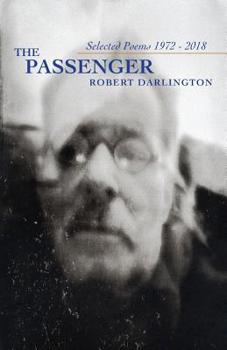 Paperback The Passenger: Selected Poems 1972-2018 Book