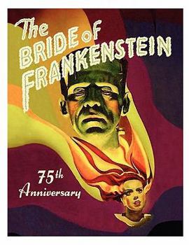 Paperback Bride of Frankenstein: 75th Anniversary Article W/Photos Book