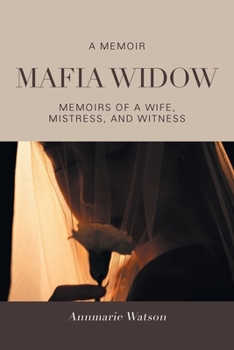 Paperback Mafia Widow: Memoirs of a Wife, Mistress, and Witness Book